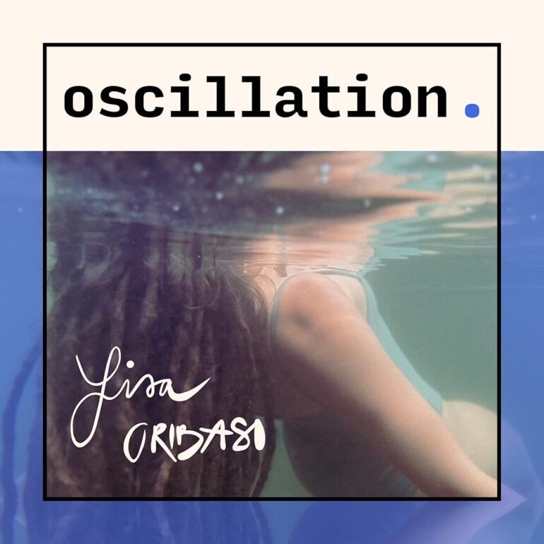Lisa Oribasi – Oscillation
