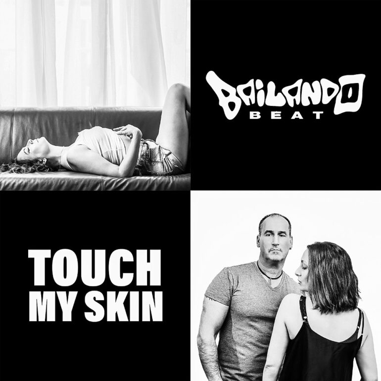 Bailando Beat – Touch My Skin