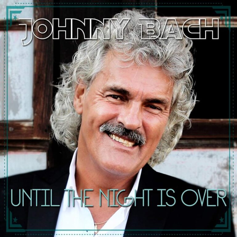 Johnny Bach – Until The Night Is Over