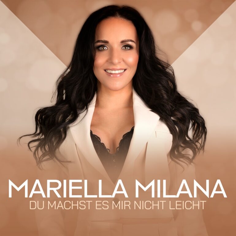 Mariella Milana – Du Machst Es Mir Nicht Leicht