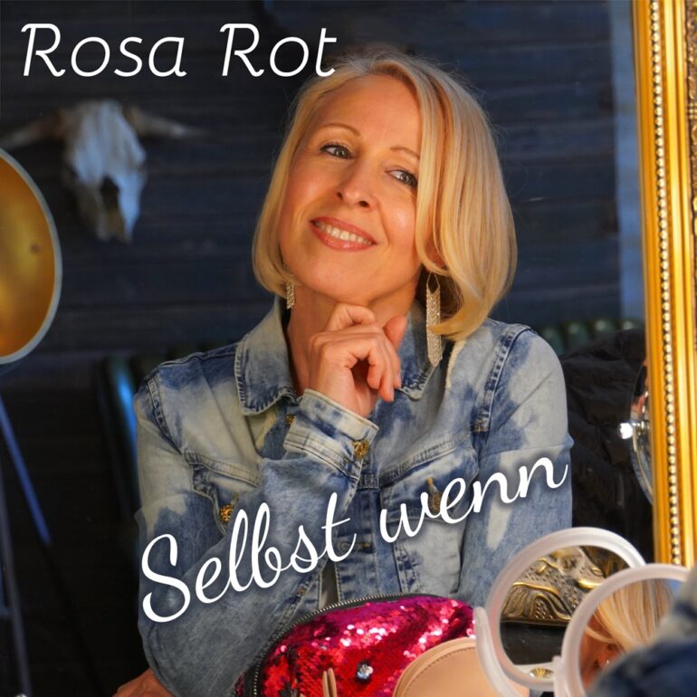 Rosa Rot – Selbst Wenn