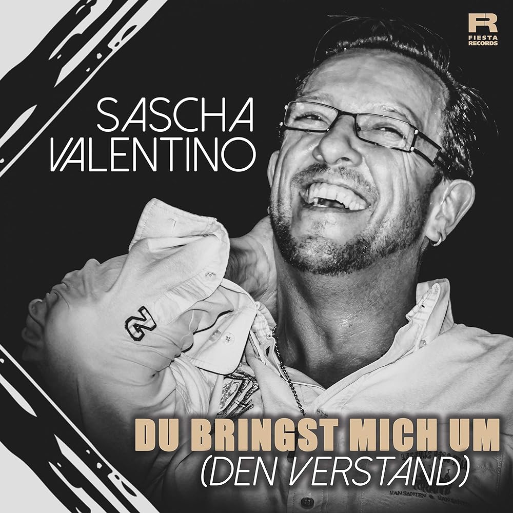 Sascha Valentino – Du Bringst Mich Um (Den Verstand)