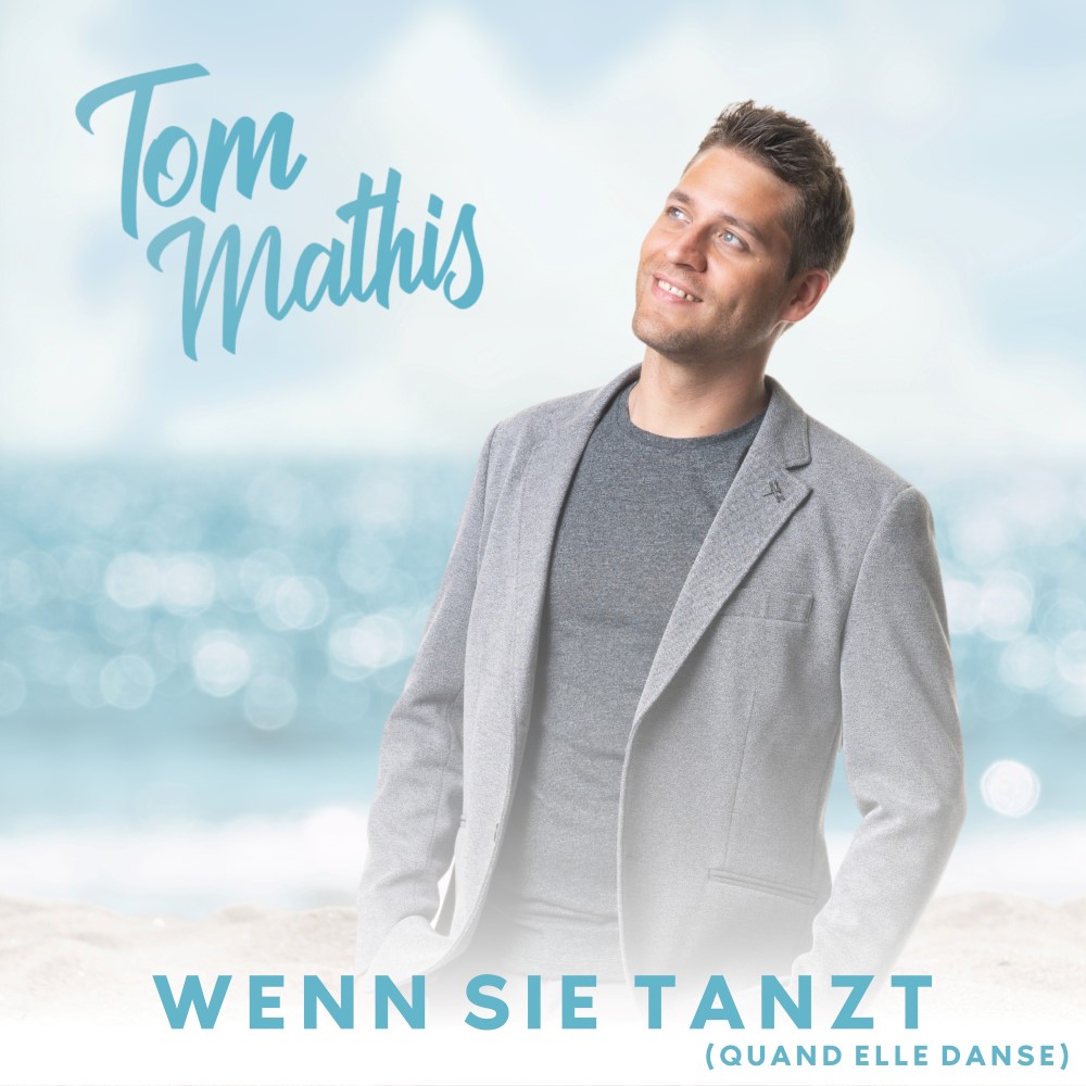 Tom Mathis – Wenn Sie Tanzt (Quand Elle Danse)
