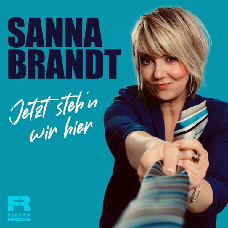 Sanna Brandt – Jetzt Steh’n Wir Hier