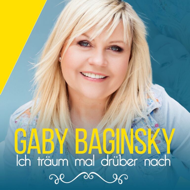 Gaby Baginsky – Ich Träum Mal Drüber Nach