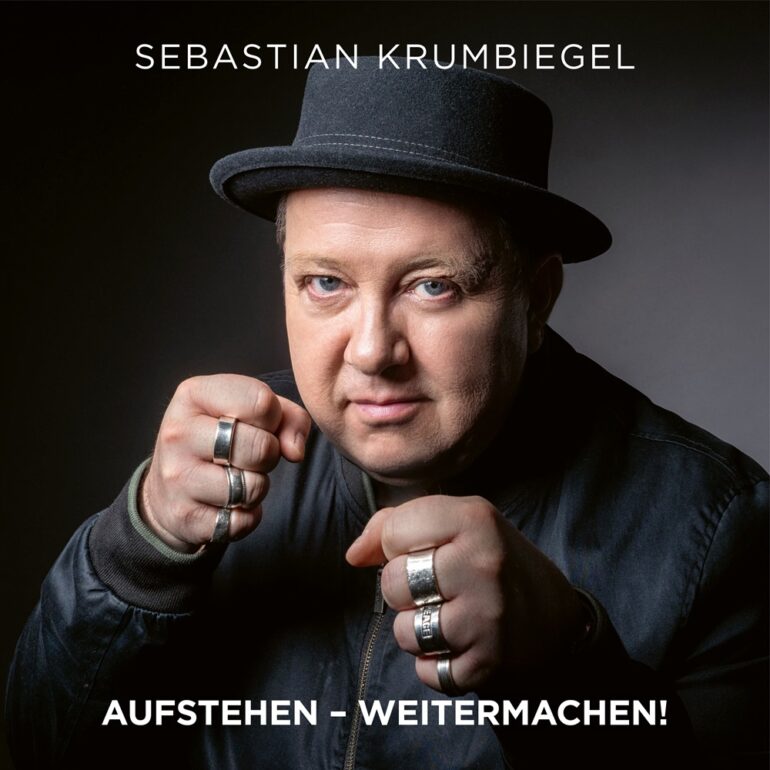 Sebastian Krumbiegel – Aufstehen – Weitermachen!