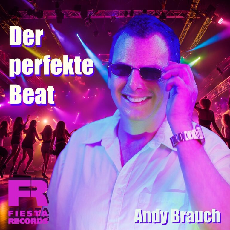Andy Brauch – Der Perfekte Beat