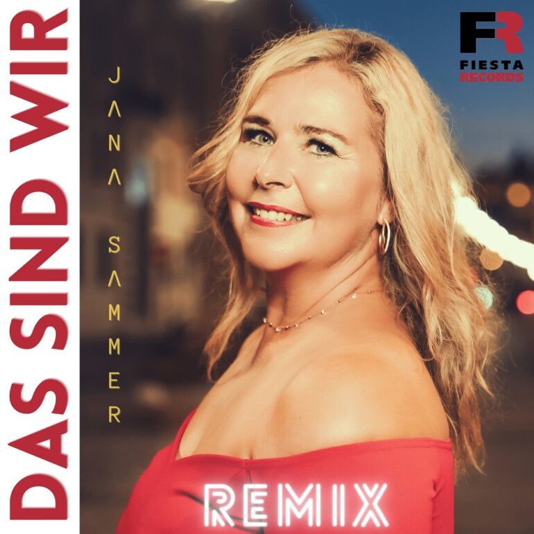 Jana Sammer – Das Sind Wir (Remix)
