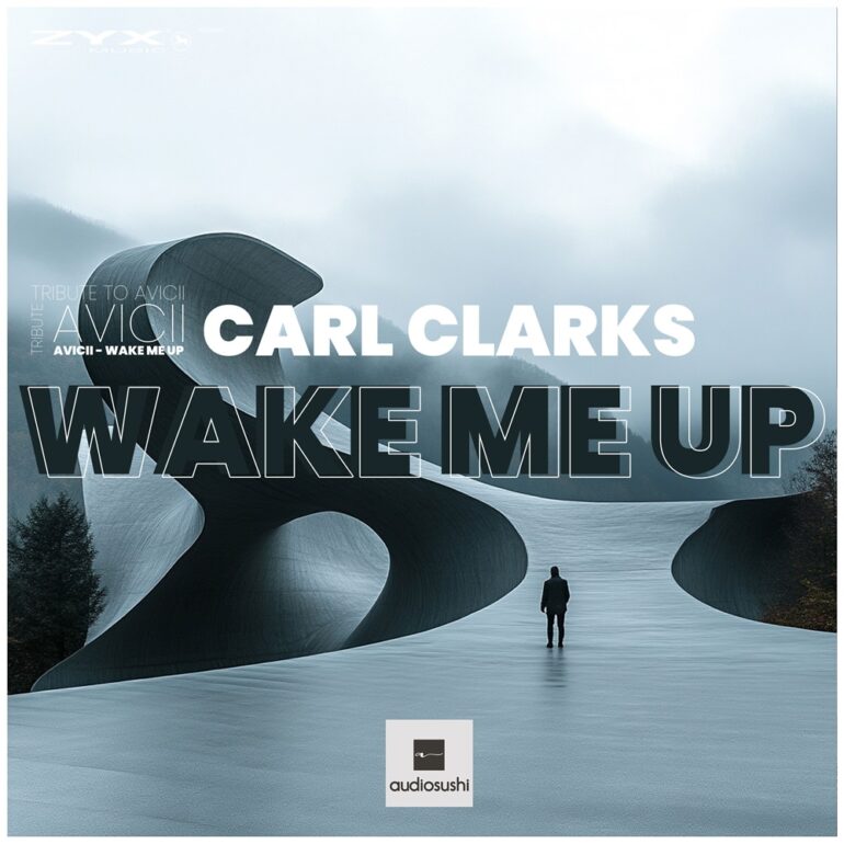 Carl Clarks – Wake Me Up