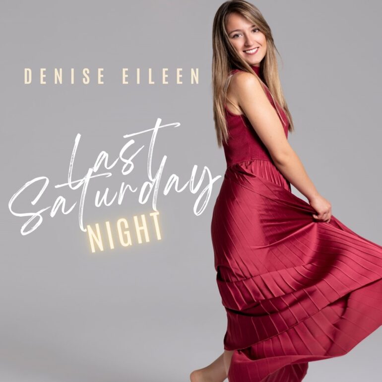 Denise Eileen – Last Saturday Night (Dancing On My Own Again)