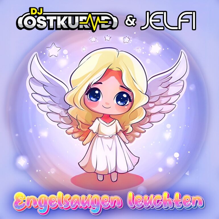 DJ Ostkurve & Jelfi – Engelsaugen Leuchten