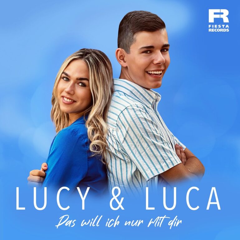 Lucy & Luca – Das Will Ich Nur Mit Dir