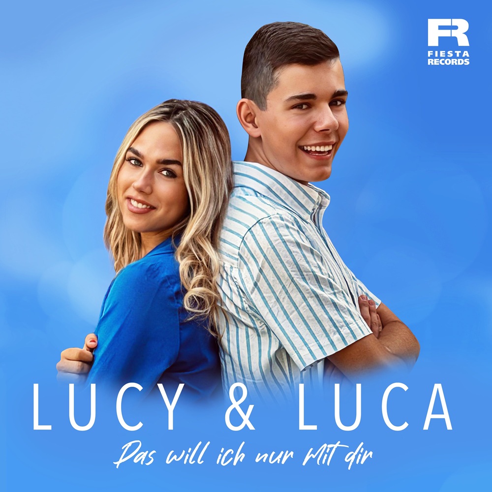 Lucy & Luca – Das Will Ich Nur Mit Dir