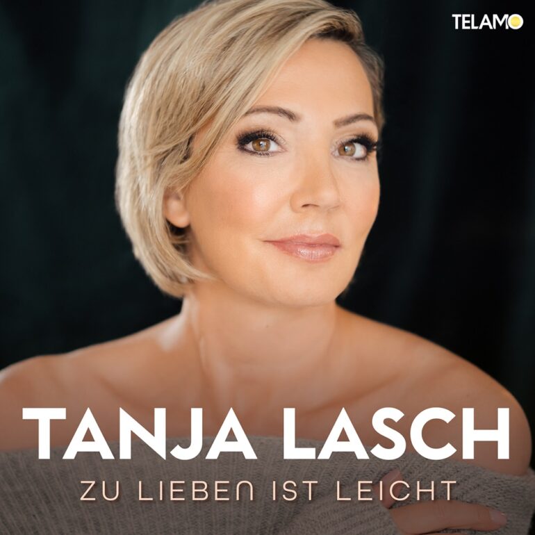 Tanja Lasch – Zu Lieben Ist Leicht