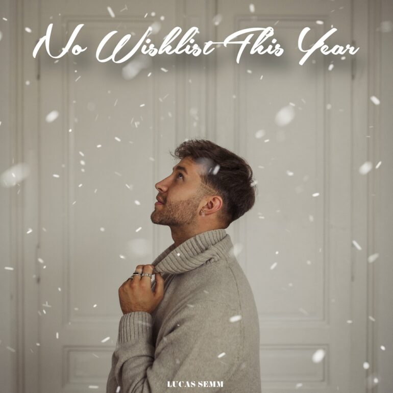 Lucas Semm – No Wishlist This Year