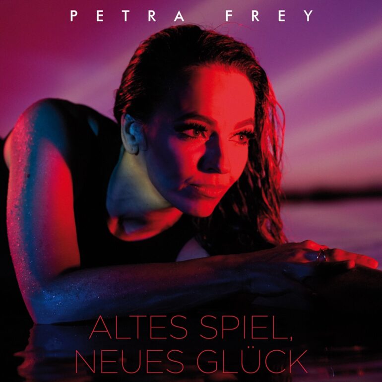 Petra Frey – Altes Spiel, Neues Glück