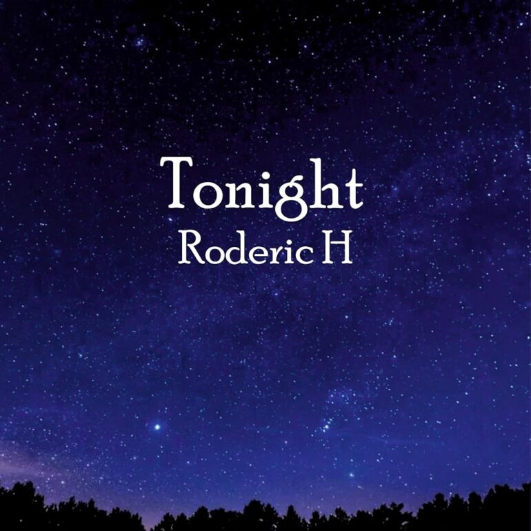 Roderic H – Tonight