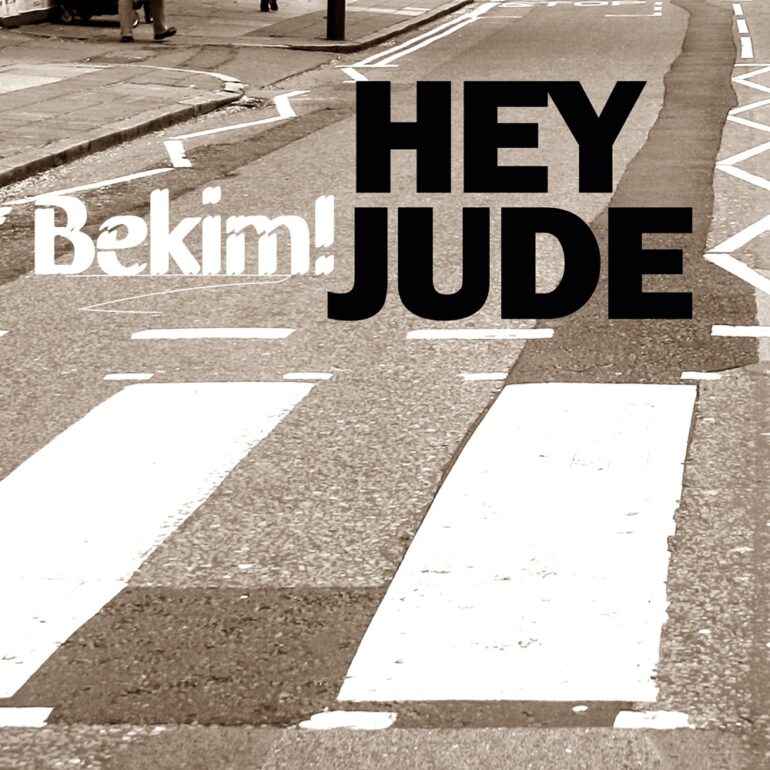Bekim! – Hey Jude