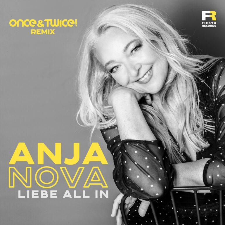 Anja Nova – Liebe All In (once&twice! Remix)