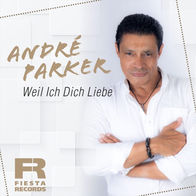 André Parker – Weil Ich Dich Liebe