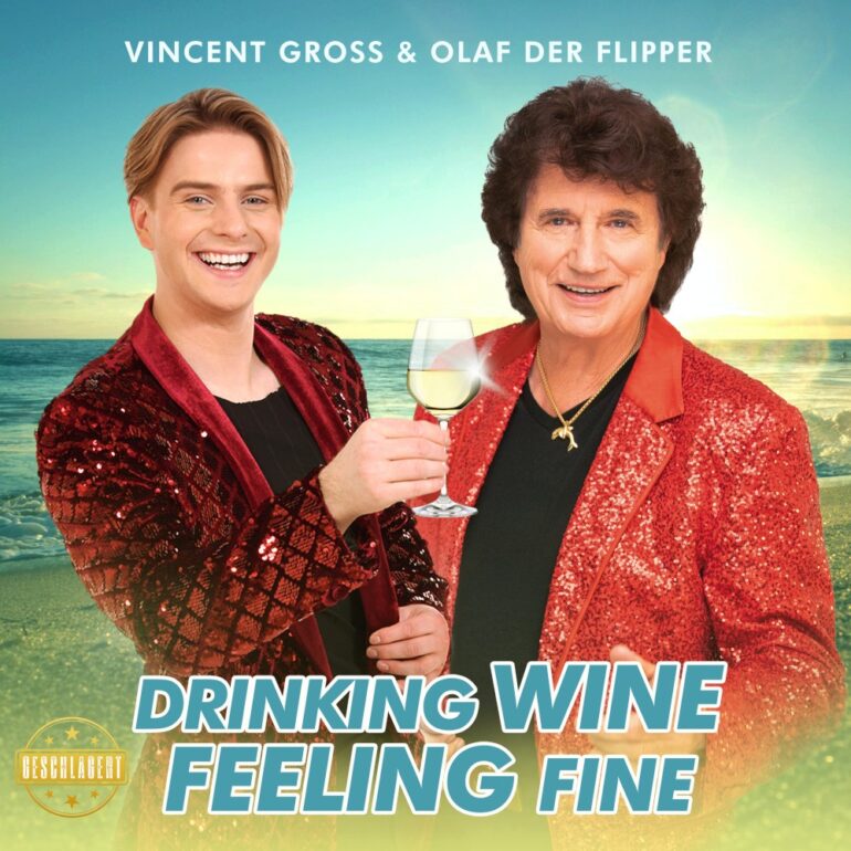 Vincent Gross & Olaf Der Flipper – Drinking Wine Feeling Fine