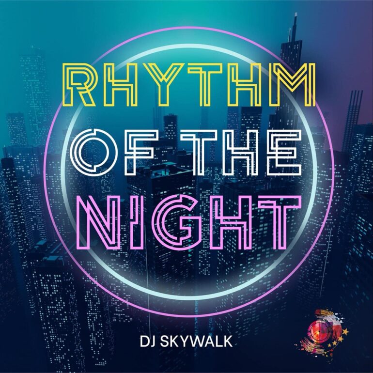 DJ Skywalk – Rhythm Of The Night