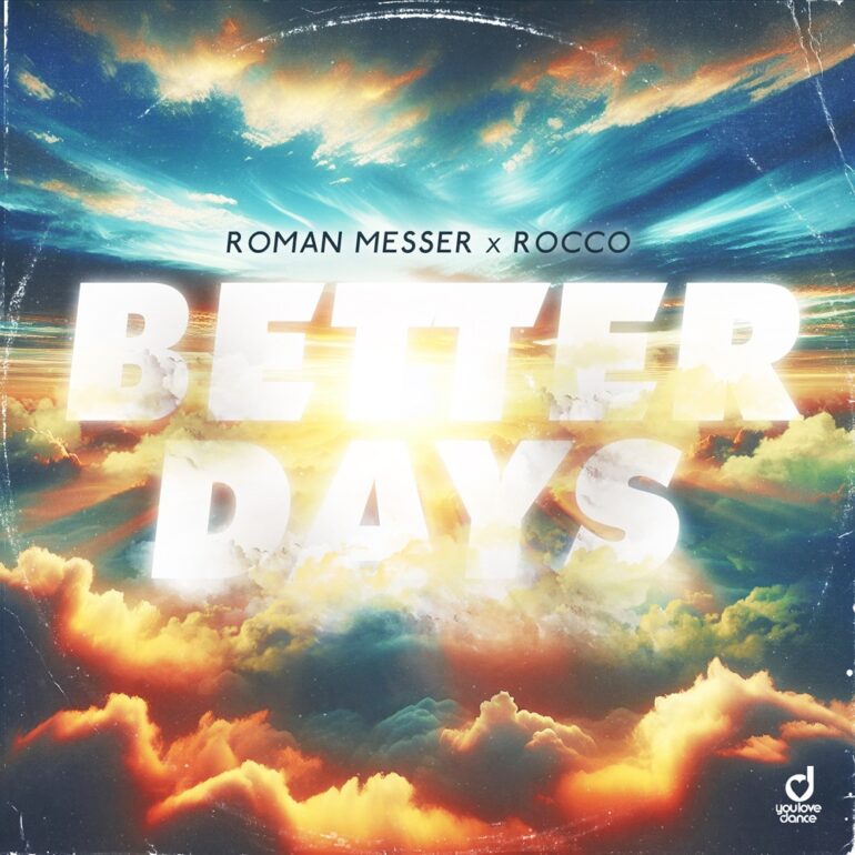 Roman Messer x Rocco – Better Days