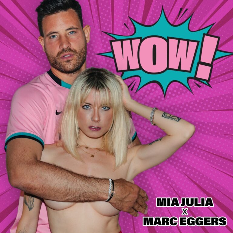 Mia Julia x Marc Eggers – Wow!