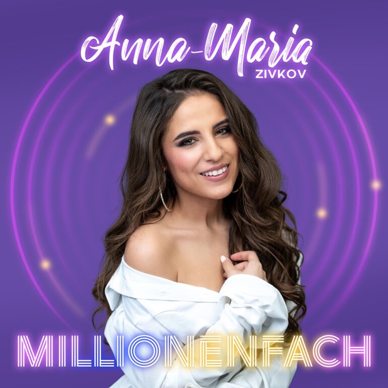 Anna-Maria Zivkov – Millionenfach