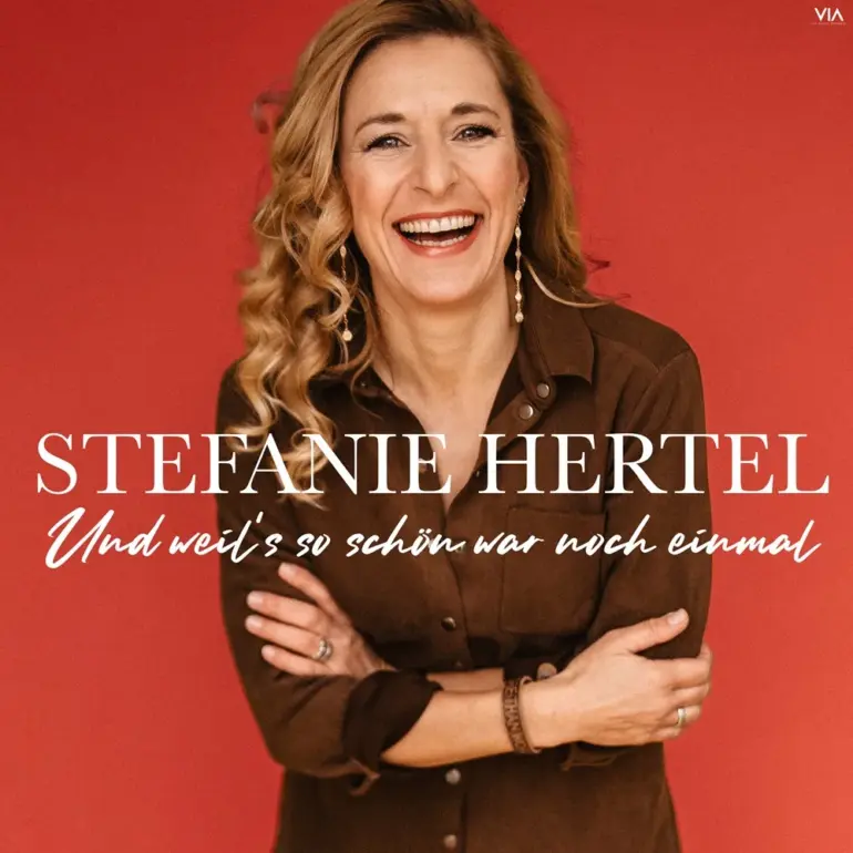 Stefanie Hertel – Und Weil’s So Schön War Noch Einmal