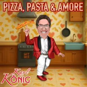 Karl König – Pizza, Pasta & Amore