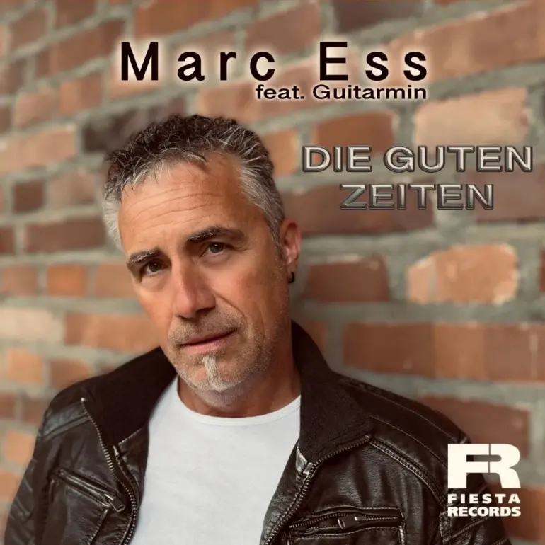 Marc Ess feat. Guitarmin – Die Guten Zeiten