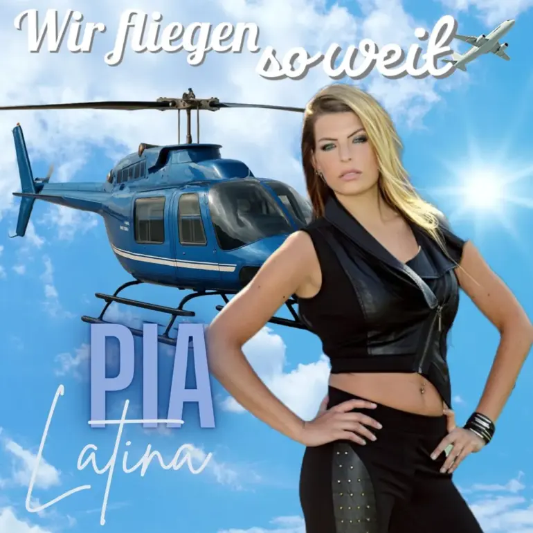 Pia Latina – Wir Fliegen Soweit