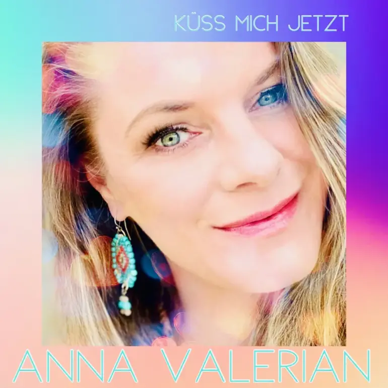 Anna Valerian – Küss Mich Jetzt