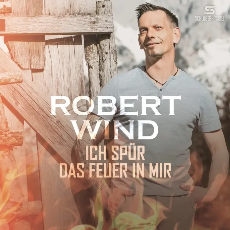 Robert Wind – Ich Spür Das Feuer In Mir