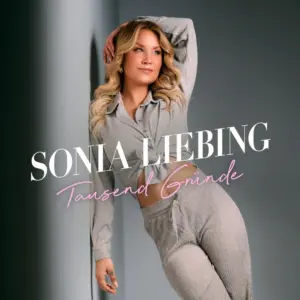 Sonia Liebing – Tausend Gründe
