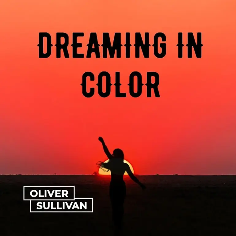 Oliver Sullivan – Dreaming In Color