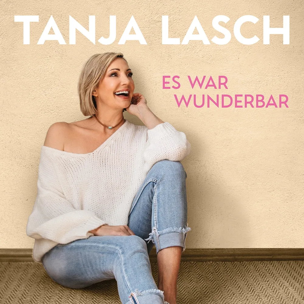 Tanja Lasch – Es War Wunderbar