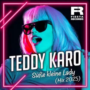 Teddy Karo – Süße Kleine Lady (Mix 2025)