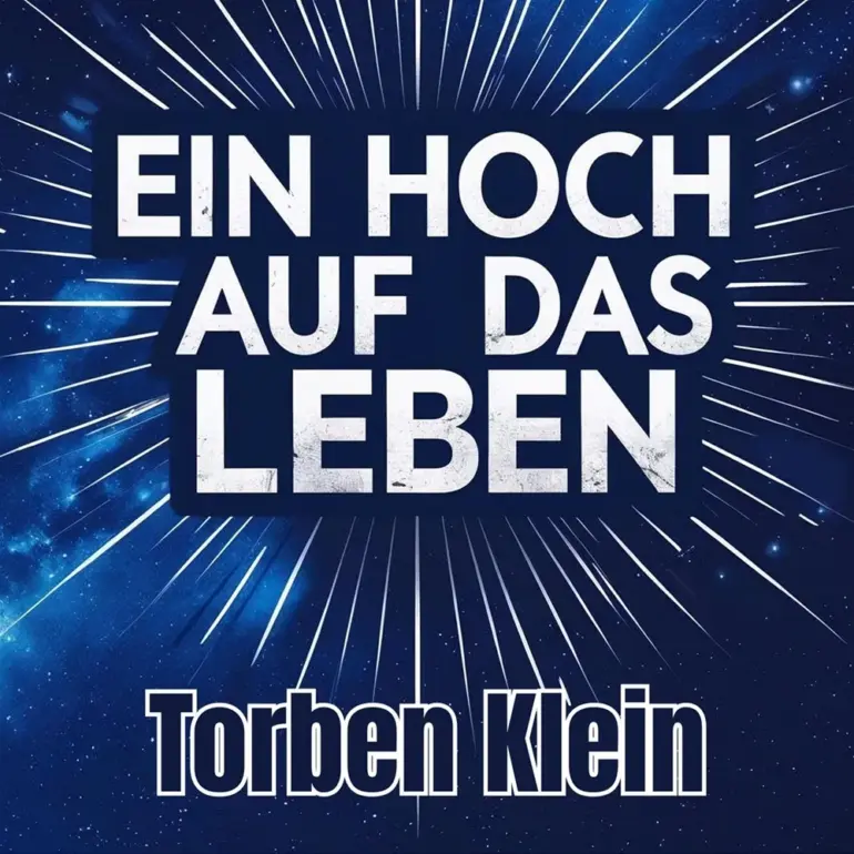 Torben Klein – Ein Hoch Auf Das Leben