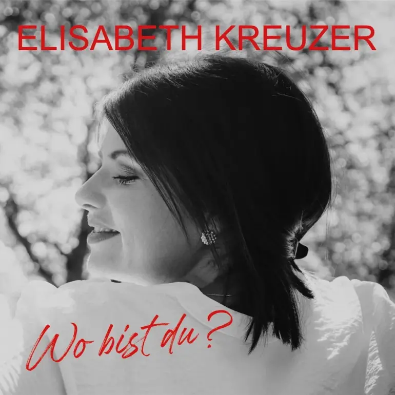 Elisabeth Kreuzer – Wo Bist Du?