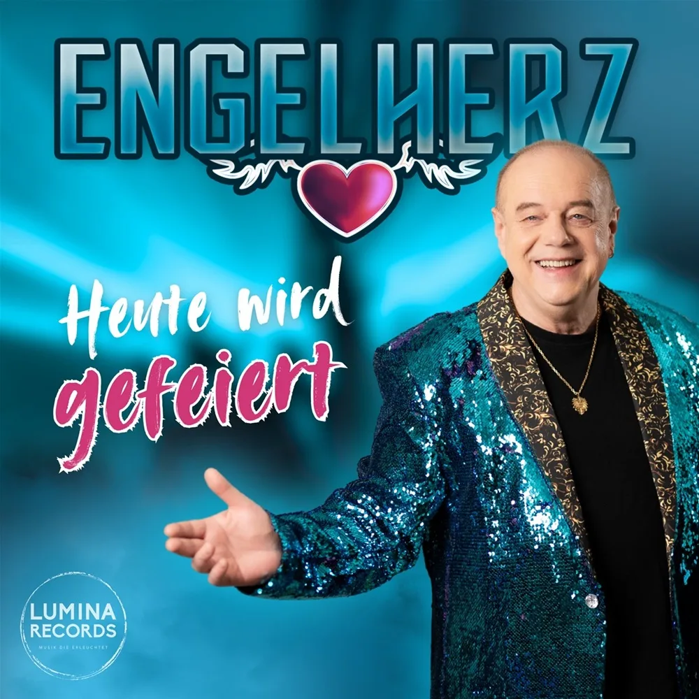 Engelherz – Heute Wird Gefeiert