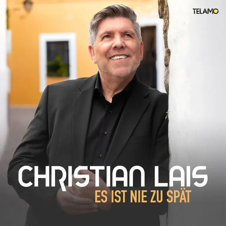 Christian Lais – Es Ist Nie Zu Spät