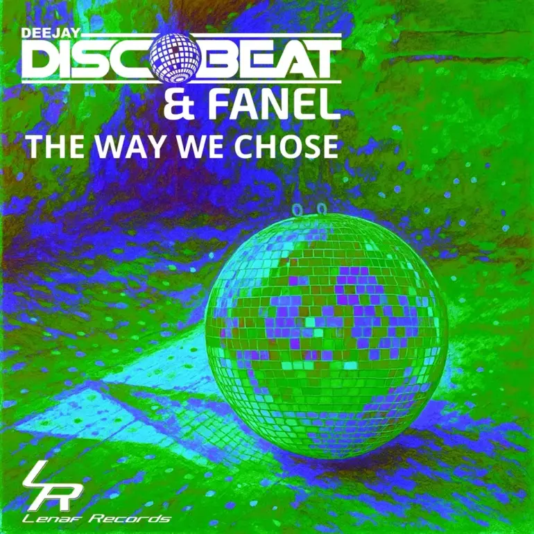 Deejay Discobeat & Fanel – The Way We Chose