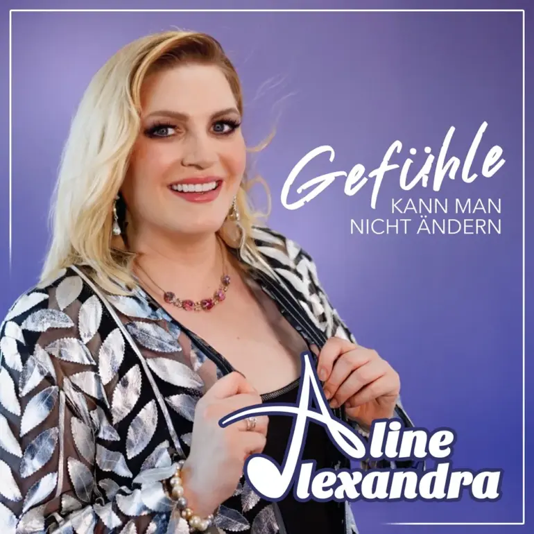 Aline Alexandra – Gefühle Kann Man Nicht Ändern