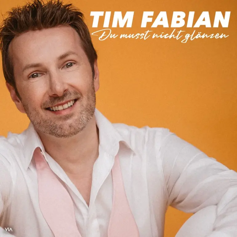 Tim Fabian – Du Musst Nicht Glänzen