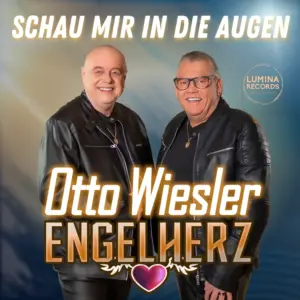 Engelherz & Otto Wiesler – Schau Mir In Die Augen