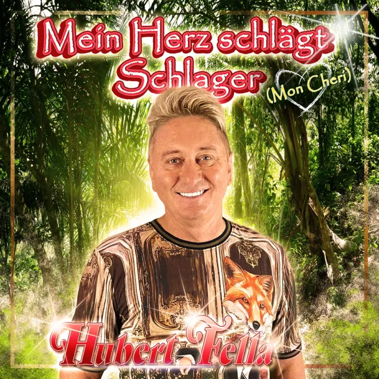 Hubert Fella – Mein Herz Schlägt Schlager (Mon Cheri)