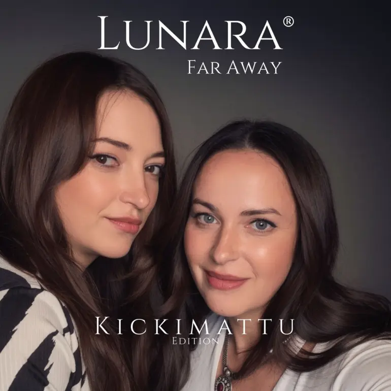 Lunara – Far Away (Kickimattu Edition)