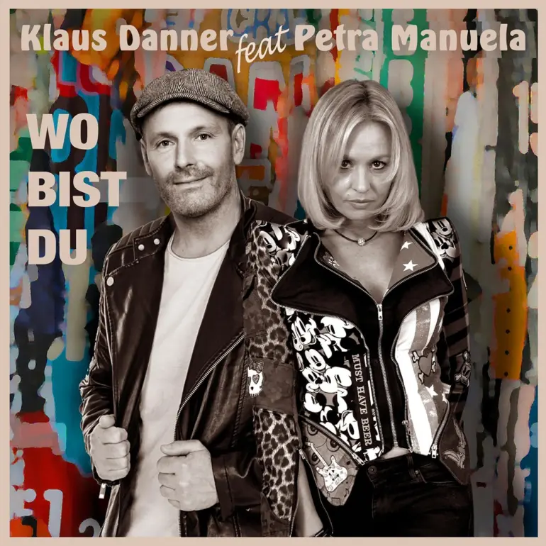 Klaus Danner & Petra Manuela – Wo Bist Du